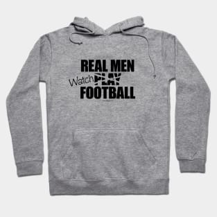 Real Men Watch Football Hoodie